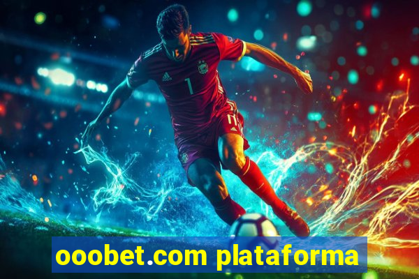 ooobet.com plataforma